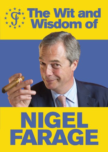 The Wit and Wisdom of Nigel Farage von Ebury Press